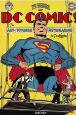 75 Years Of DC Comics. The Art of Modern Mythmaking